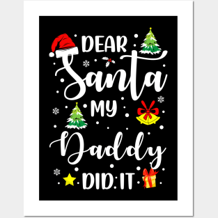 Dear Santa My Daddy Did It Funny Xmas Gifts Posters and Art
